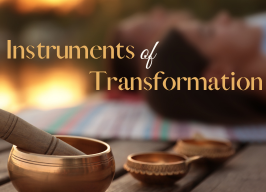 Instruments of Transformation ~ 7pm with Tanya