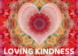 Heart of Compassion: The Practice of Loving Kindness 7-8pm