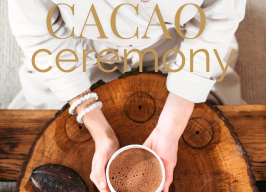 Workshop: Heart Opening Cacao Ceremony with Sandi ~ $115 pp 4:50pm
